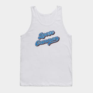 Loose cannon Tank Top